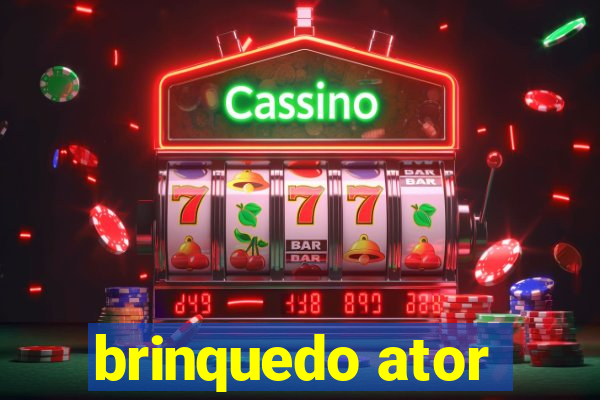 brinquedo ator